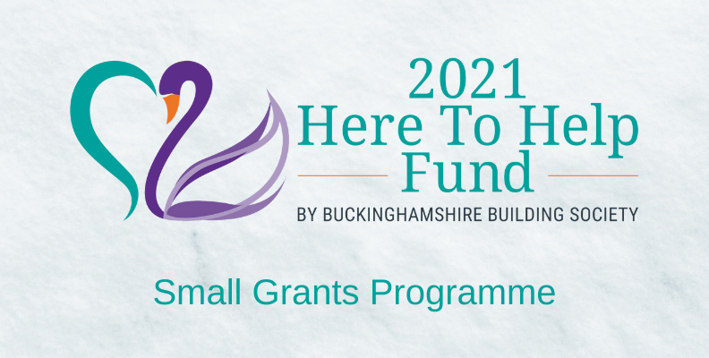 Buckinghamshire Building Society 'Here To Help' Fund: Small Grants ...